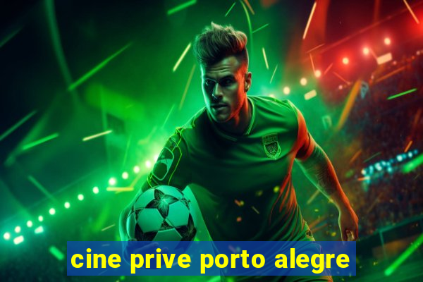 cine prive porto alegre